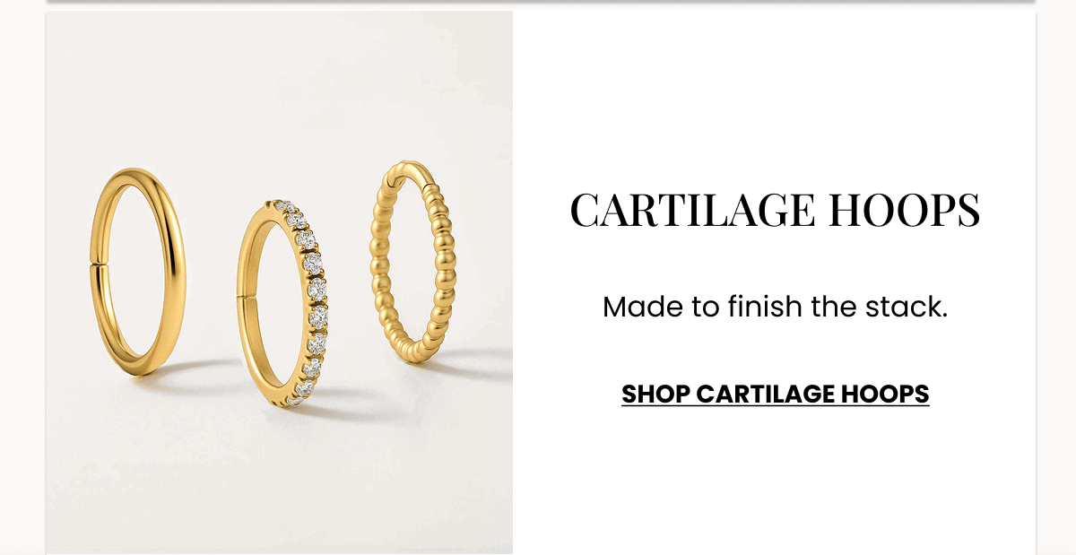 CARTILAGE HOOPS Made to finish the stack. (SHOP CARTILAGE HOOPS) 