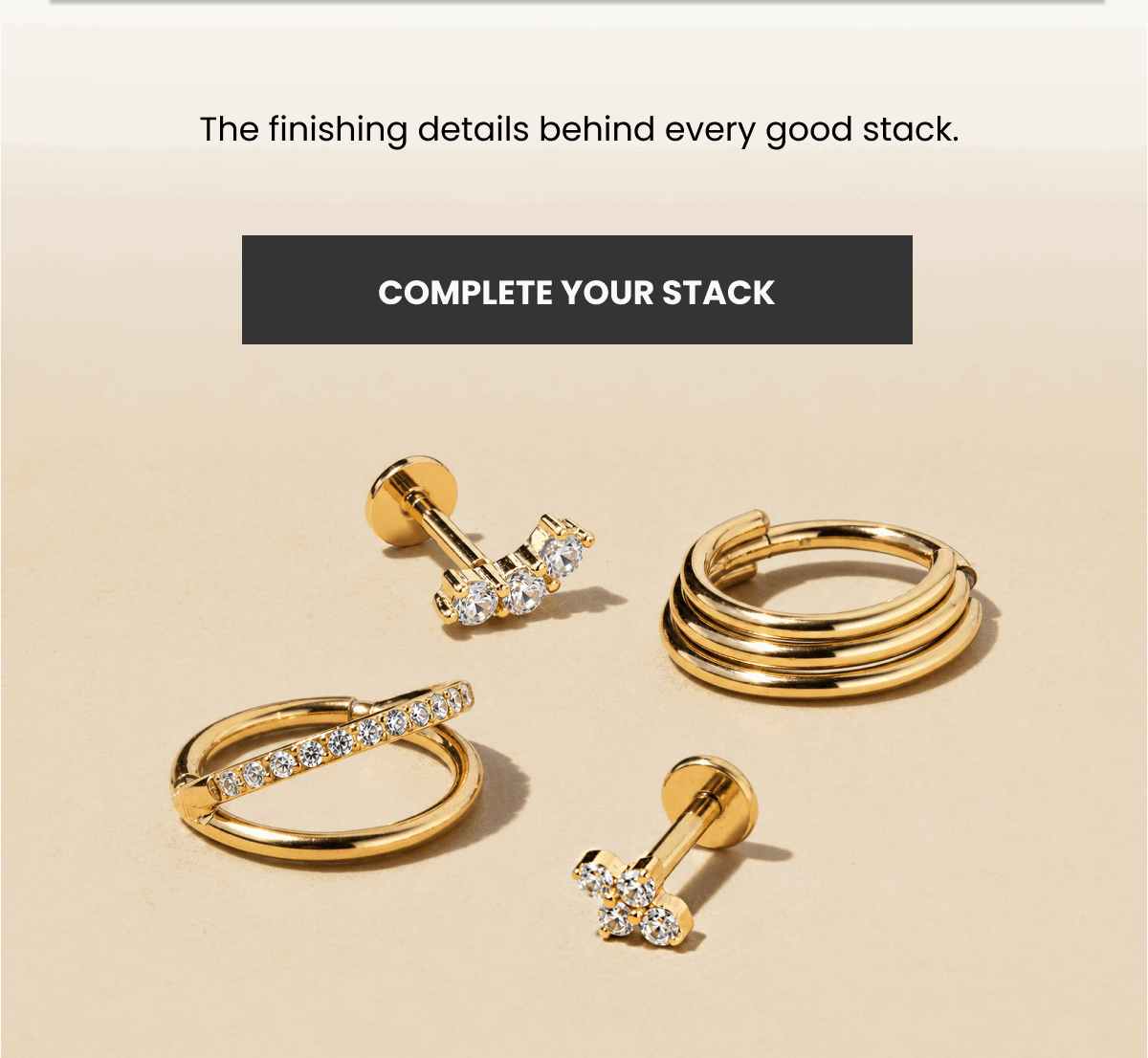 The finishing details behind every good stack. (COMPLETE YOUR STACK)