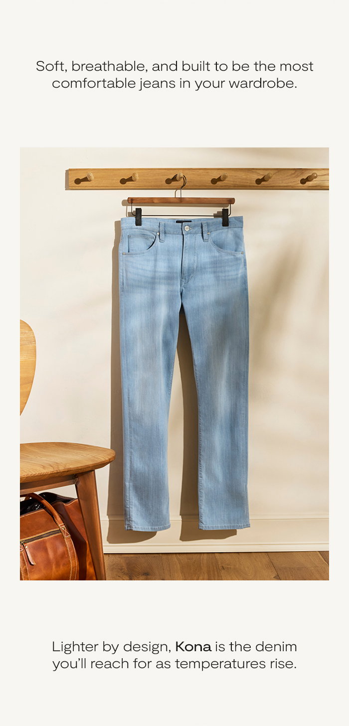 Soft, breathable, and built to be the most comfortable jeans in your wardrobe.