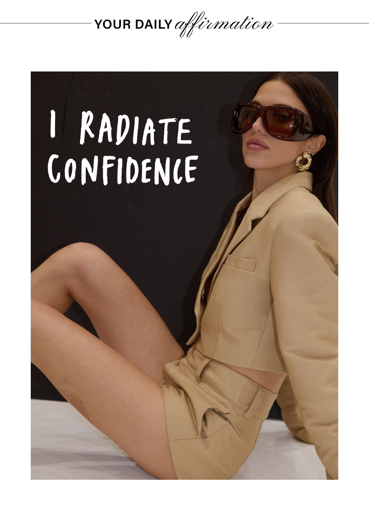 YOUR DAILY AFFIRMATION: I RADIATE CONFIDENCE