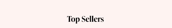 Top Sellers