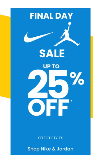 Final Day Nike and Jordan Sale up to 25% Off Select Styles