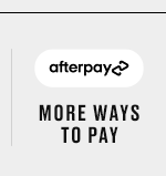 More ways to pay - Afterpay, Zip, Klarna