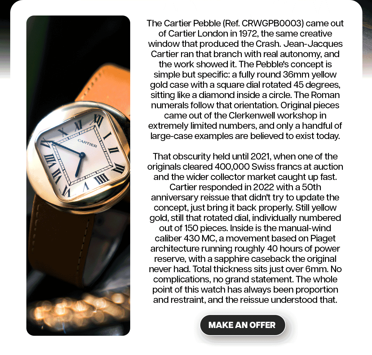 The Cartier Pebble (Ref. CRWGPB0003) came out of Cartier London in 1972, the same creative window that produced the Crash.