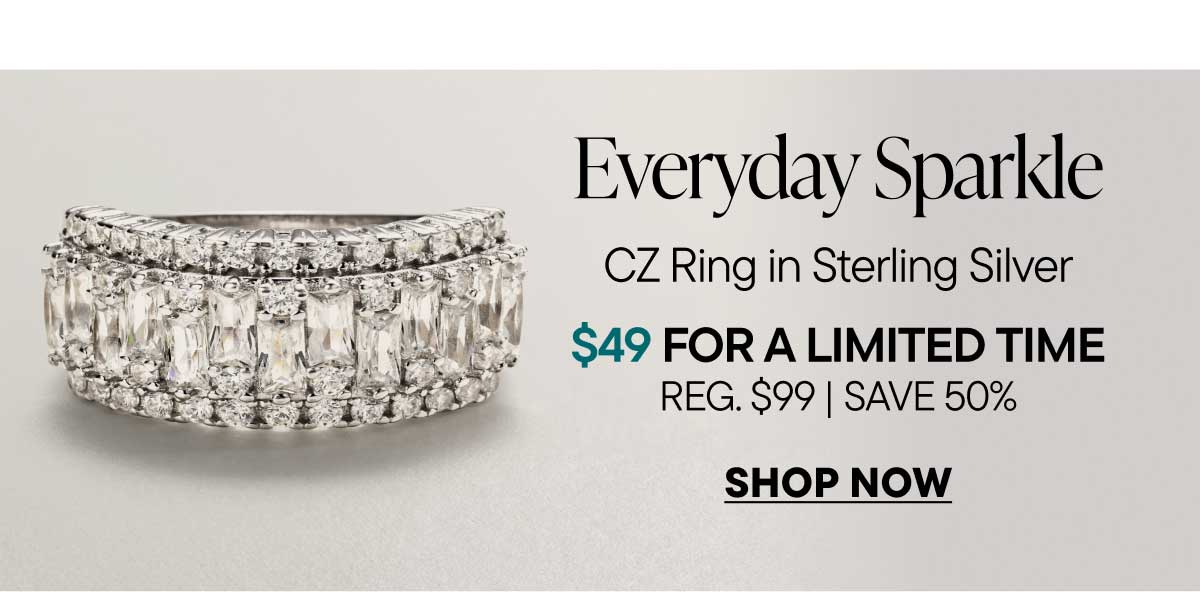 Everyday Sparkle. CZ Ring in Sterling Silver. $49 for a limited time. Reg $99 | Save 50%