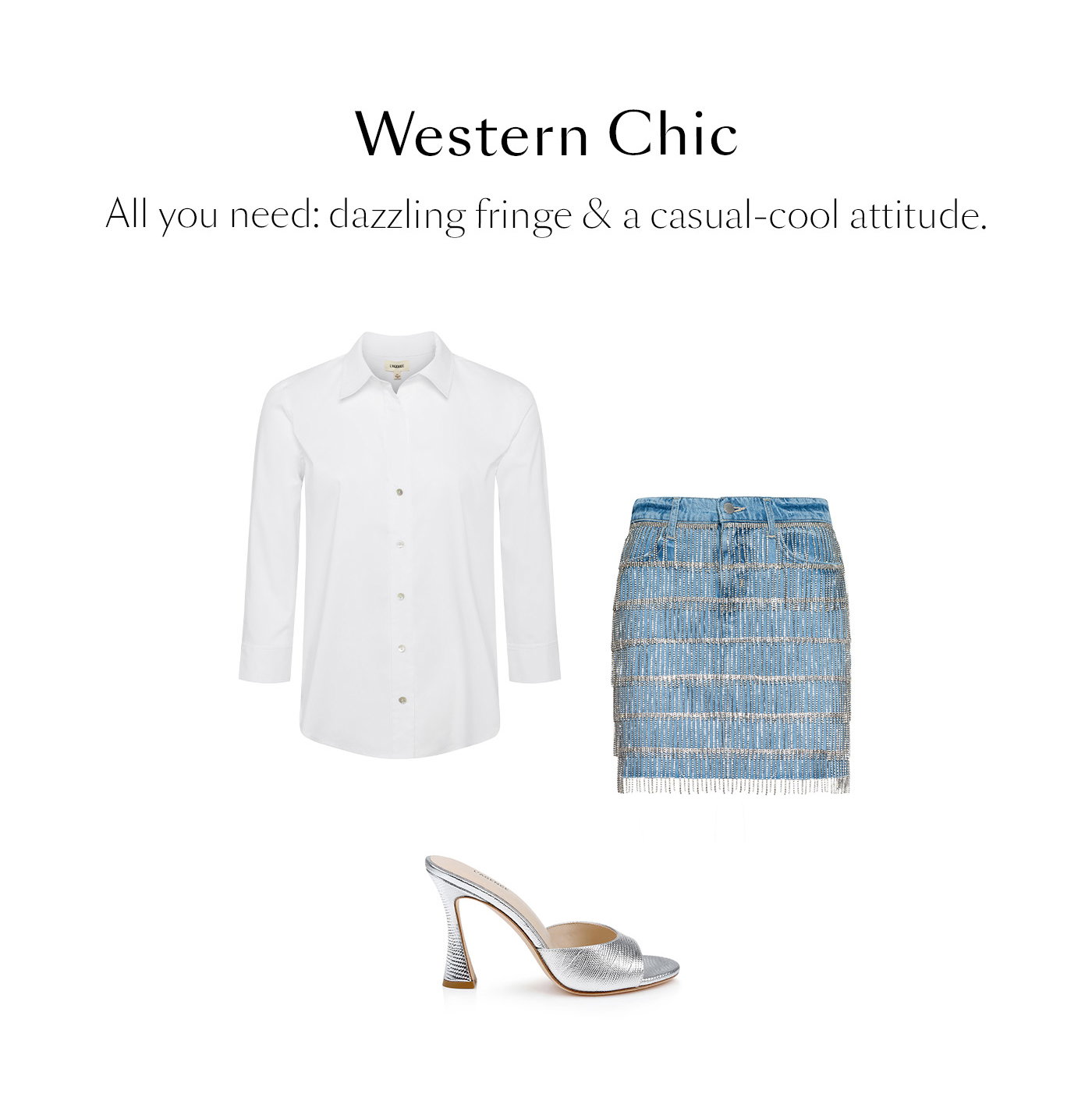 Western Chic  All you need: dazzling fringe & a casual-cool attitude. 
