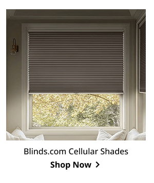 Blinds.com Cellular Shades | Shop Now >