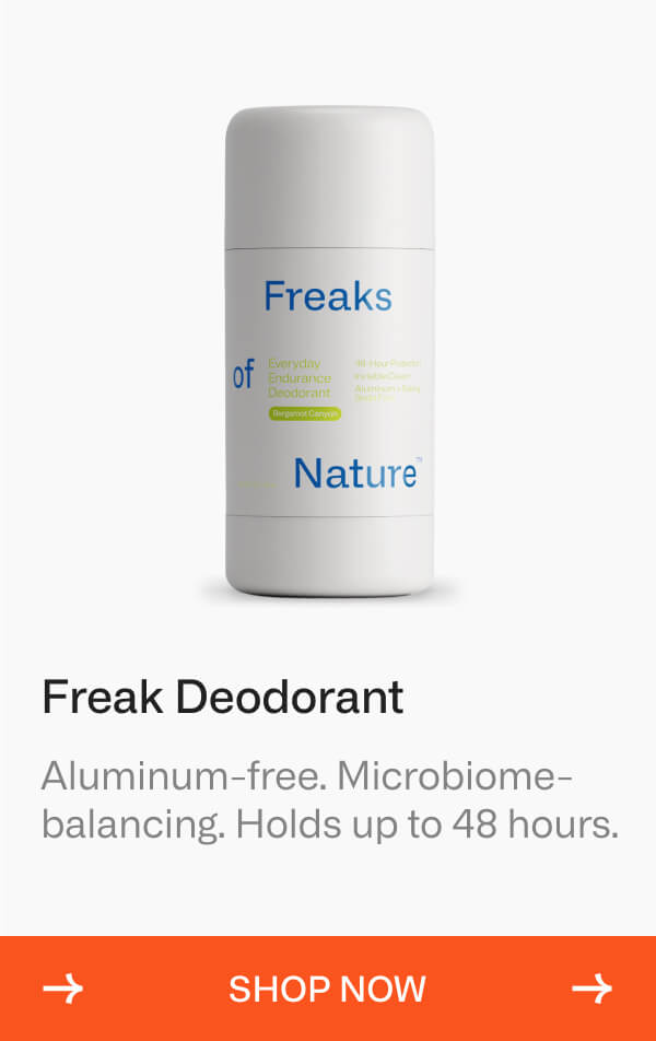 Freak Deodorant. Shop Now.