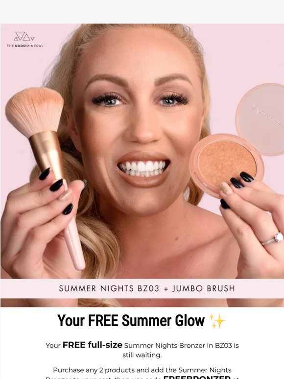 Still thinking about it? Your FREE bronzer is waiting ✨