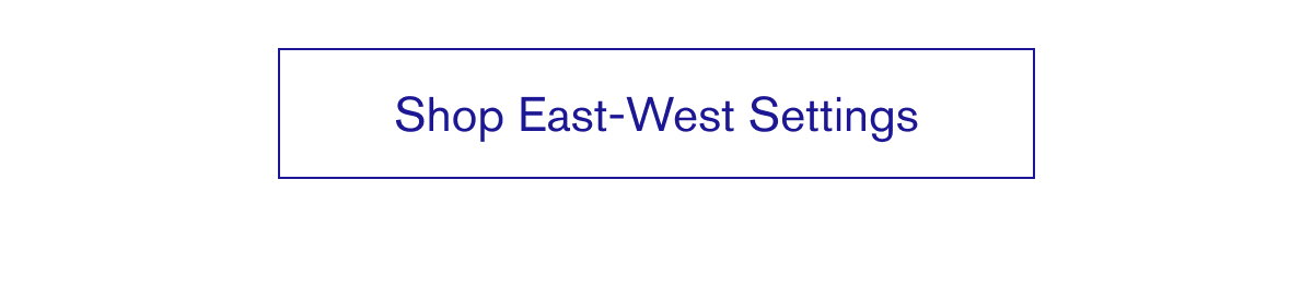 Shop east-west settings