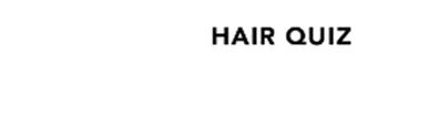 HAIR QUIZ