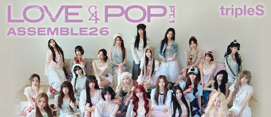 tripleS - ASSEMBLE26 'LOVE&POP' pt.1