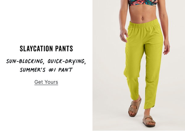 Slaycation Pants