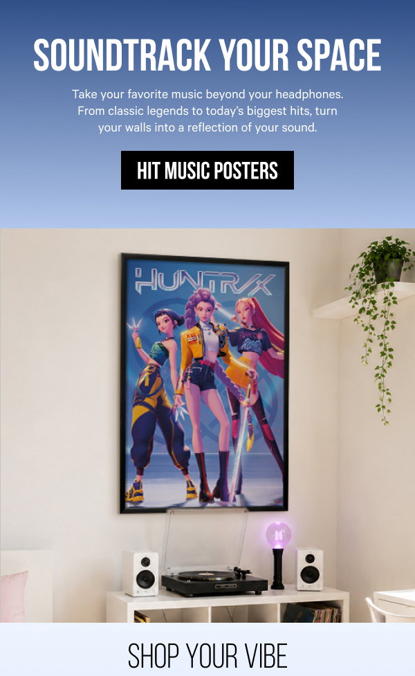 Soundtrack Your Space: Take your favorite music beyond your headphones. From classic legends to today’s biggest hits, turn your walls into a reflection of your sound.