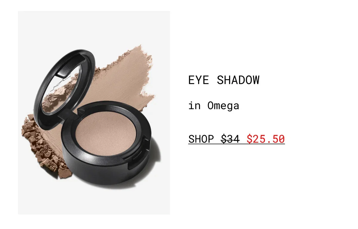 EYE SHADOW | in Omega | SHOP $25.50