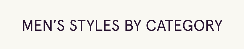 Men’s styles by category