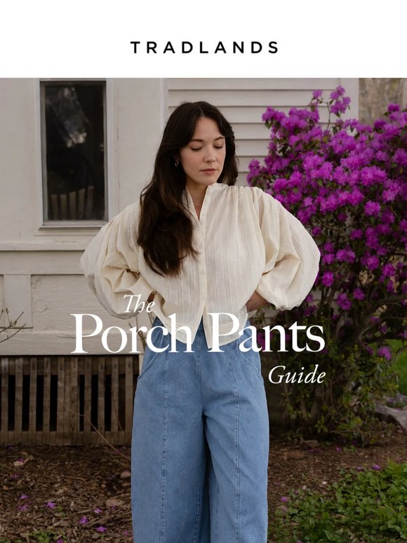 Need Help Finding Your Porch Pants?