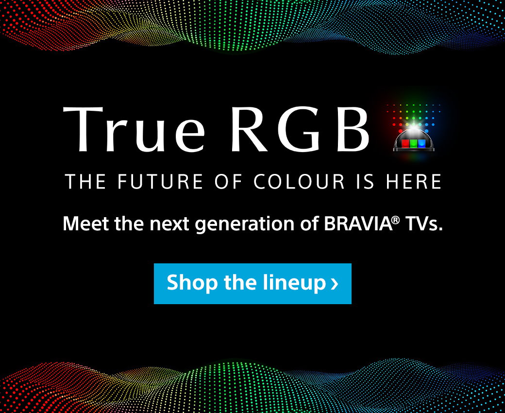 True RGB | The Future Of Color Is Here | Meet the next generation of BRAVIA TVs | Shop the lineup