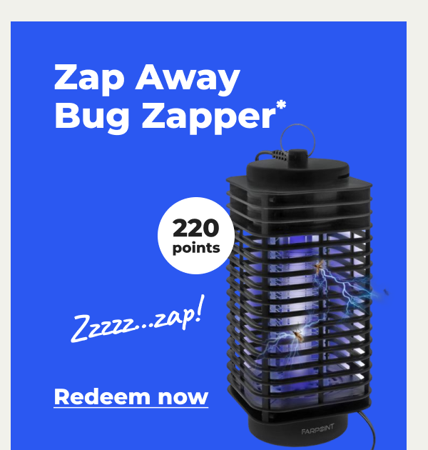 Zap Away Bug Zapper* (with 220 points) - Redeem now 