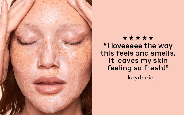 5 STARS | "I loveeeee the way this feels and smells. It leaves my skin feeling so fresh!" - kaydenia