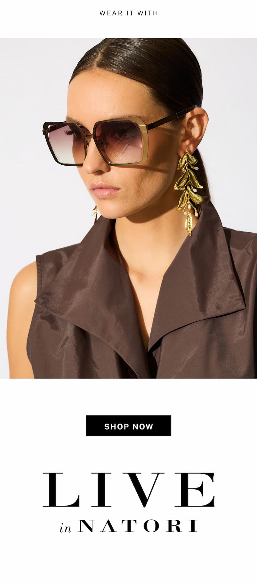 Wear it with sunglasses
