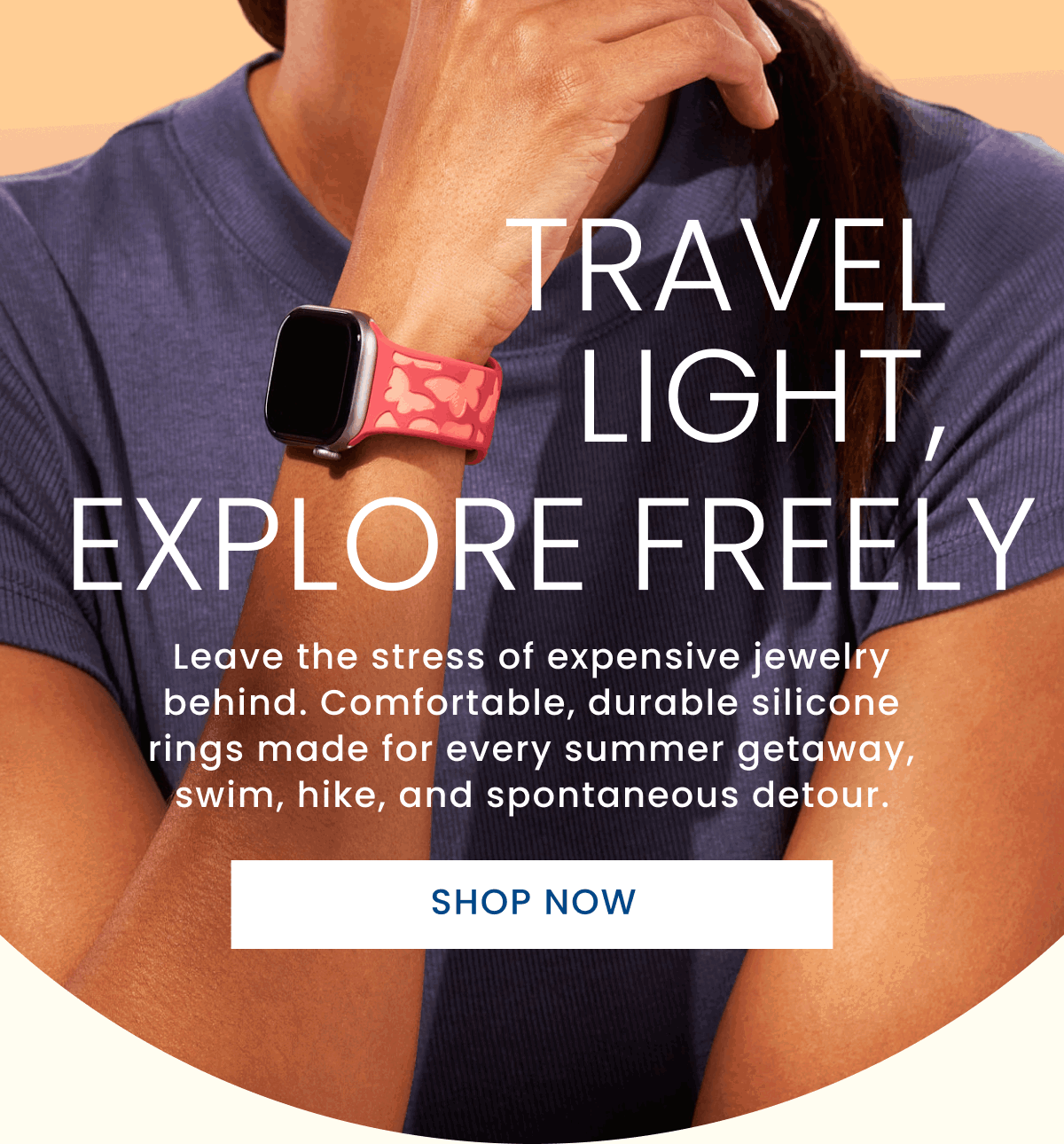Travel light, explore freely | Leave the stress of expensive jewelry behind. Comfortable, durable silicone rings made for every summer getaway, swim, hike, and spontaneous detour. Shop now