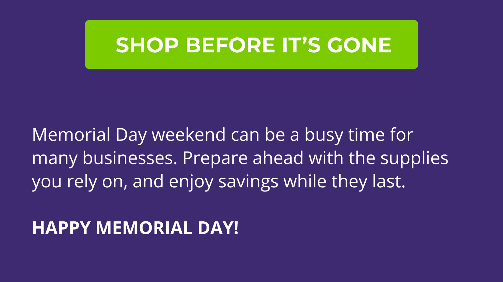 SHOP BEFORE IT'S GONE
