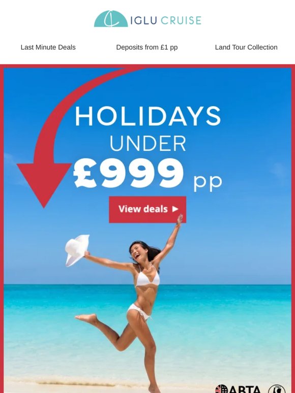 The best holidays under £999 pp 🔥