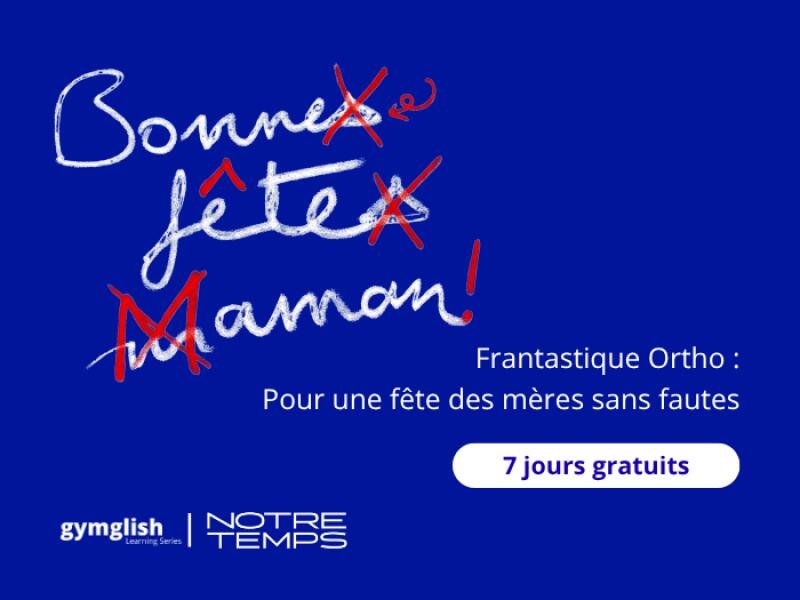 Améliorez votre orthographe et votre grammaire française