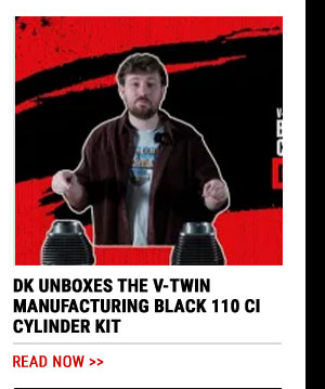 DK Unboxes the V-Twin Manufacturing Black 110 CI Cylinder Kit