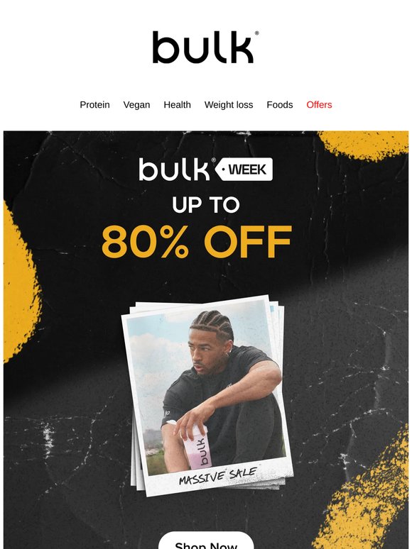 🚨 BULK WEEK IS LIVE: Up to 80% Off
