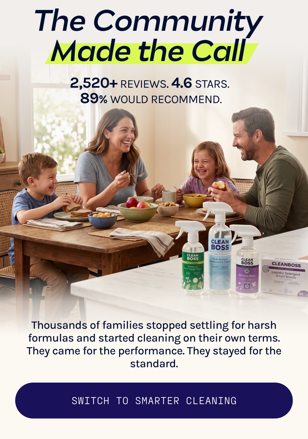 The Community Made the Call. Switch to Smarter Cleaning.