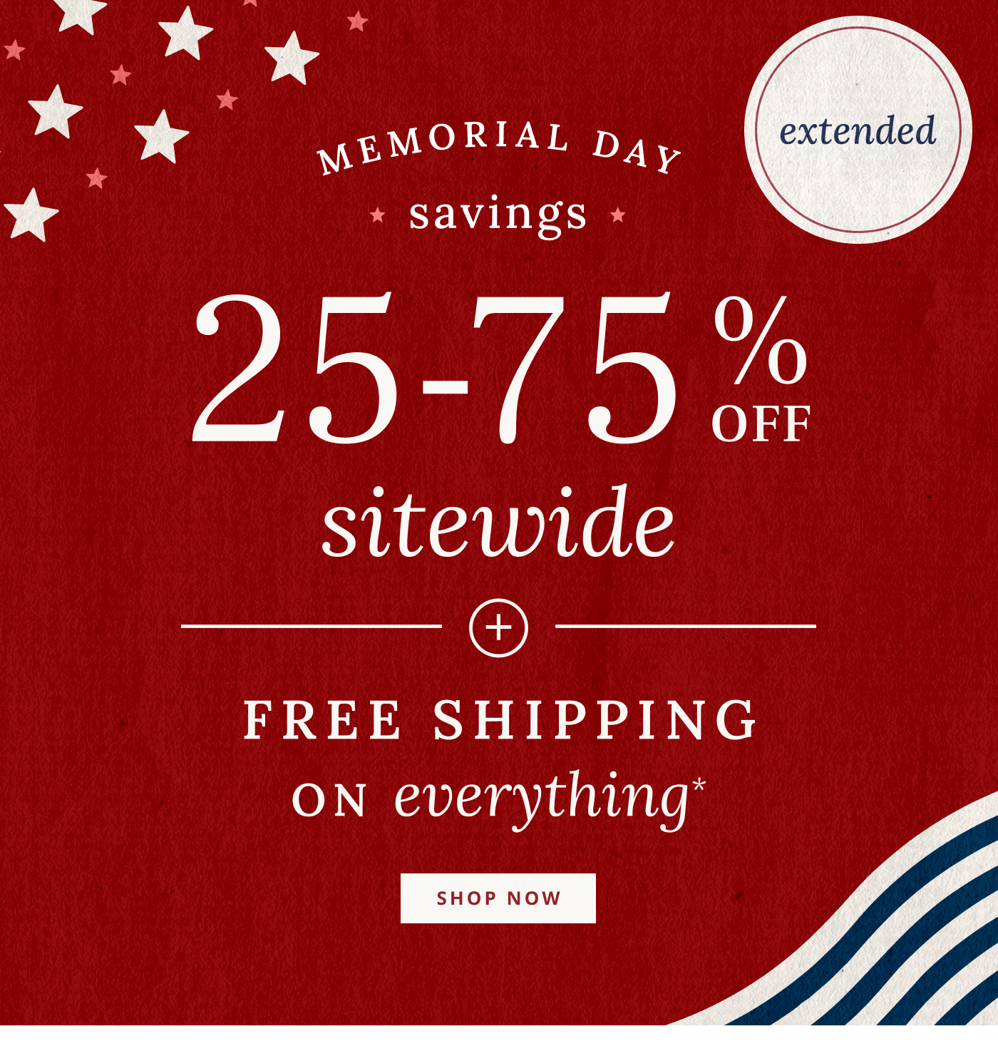25-75% Off Sitewide + Free Shipping on everything*