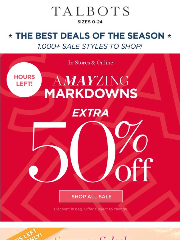 Extra 50% off ALL markdowns is almost DONE