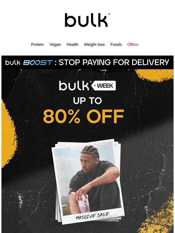 🚨 BULK WEEK IS LIVE: Up to 80% Off
