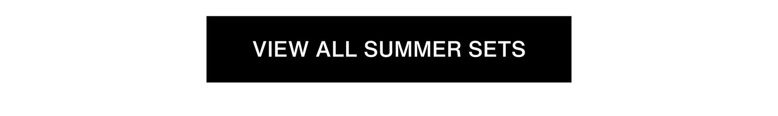 Click to shop Summer Sets.