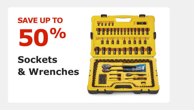 Save up to 50% on Sockets & Wrenches.