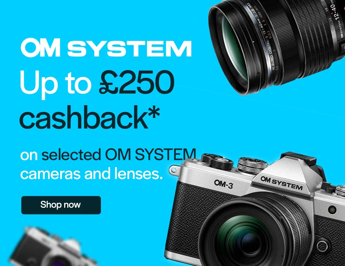 Up to £250 cashback* on selected OM SYSTEM cameras and lenses
