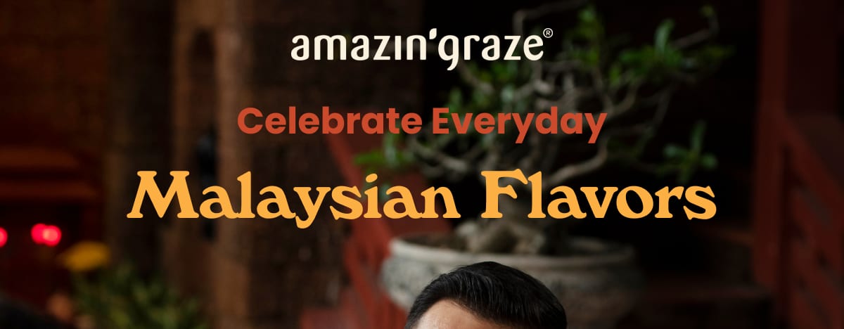 Amazin'Graze Malaysian Flavors Celebrate Everyday banner