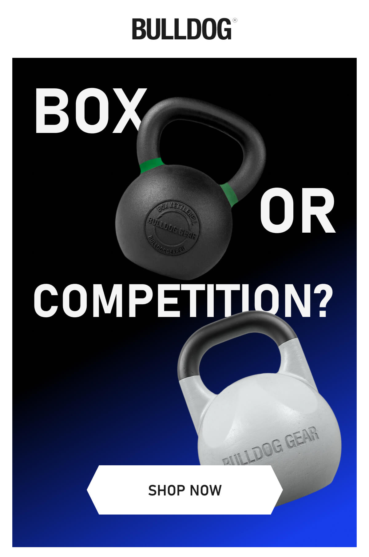 Box or competition? SHOP NOW