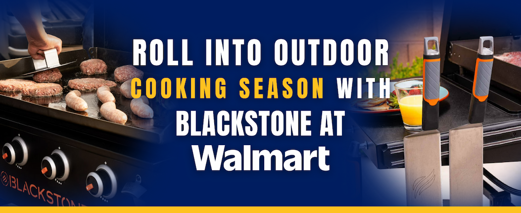 Roll Into Outdoor Cooking Season With Blackstone At Walmart