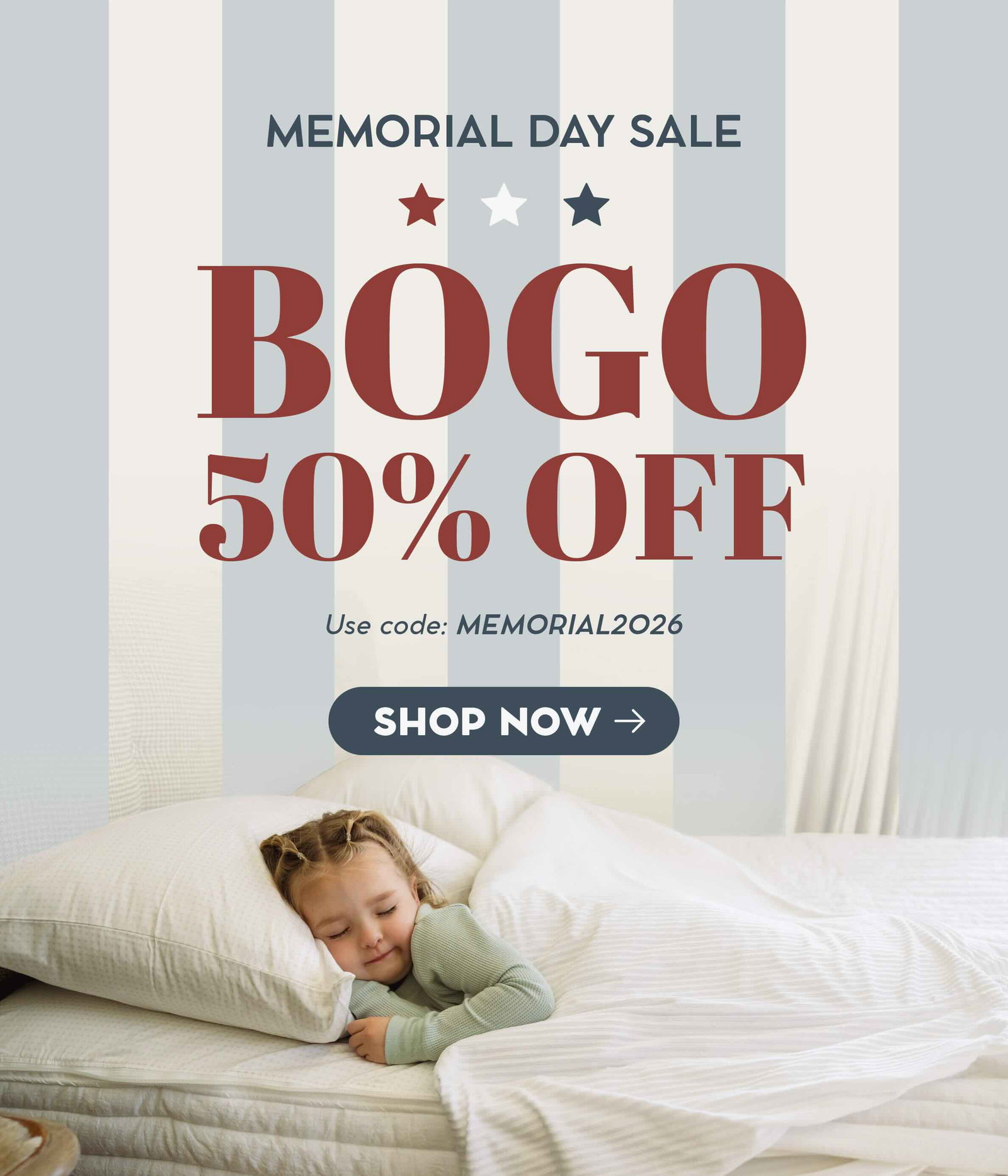 Memorial Day Sale. BOGO 50% OFF. Use code: MEMORIAL2026. Shop Now ->