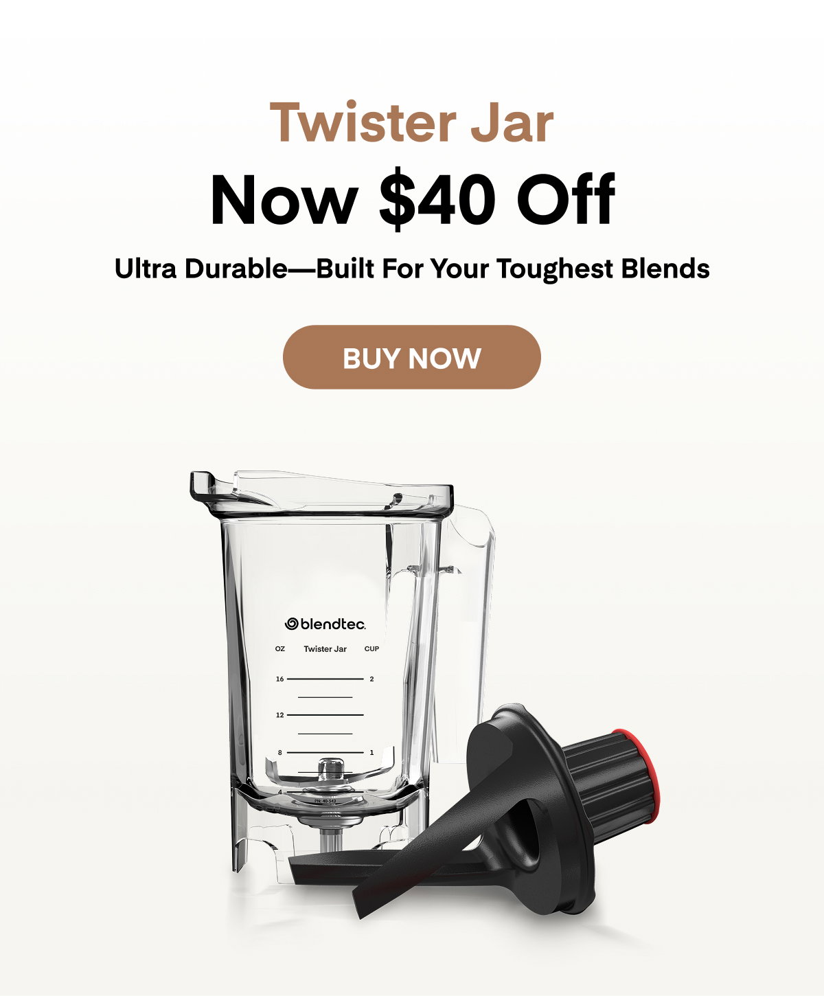 Twister Jar—$40 Off