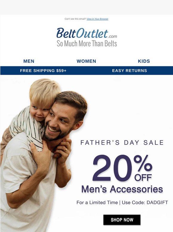 Not Sure What to Get Dad? Start Here For 20% Off