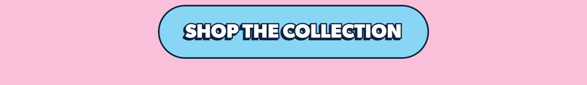 Shop the Collection