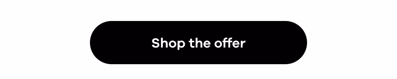 Shop the offer