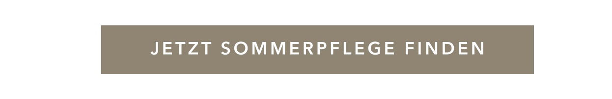 Jetzt Sommerpflege finden