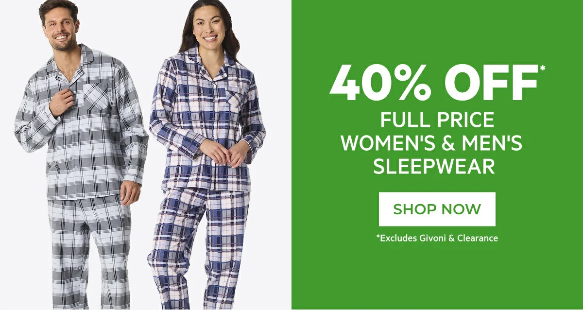 40% Off* Full Price Women's & Men's Sleepwear