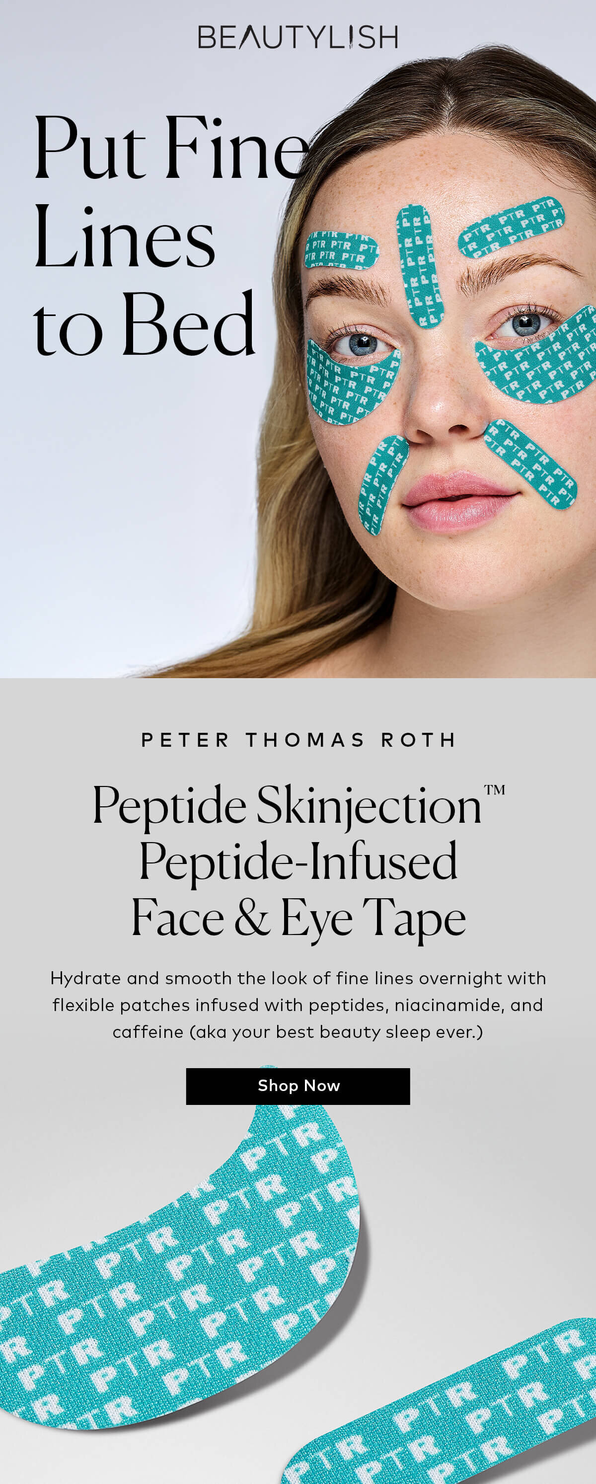 Hydrate and smooth the look of fine lines overnight with flexible patches infused with peptides, niacinamide, and caffeine. Shop the Peter Thomas Roth Peptide Skinjection Peptide-Infused Face and Eye Tape on Beautylish.com