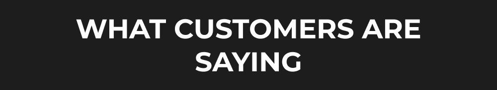 What customers are saying